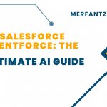 Salesforce Agentforce The Ultimate AI Guide