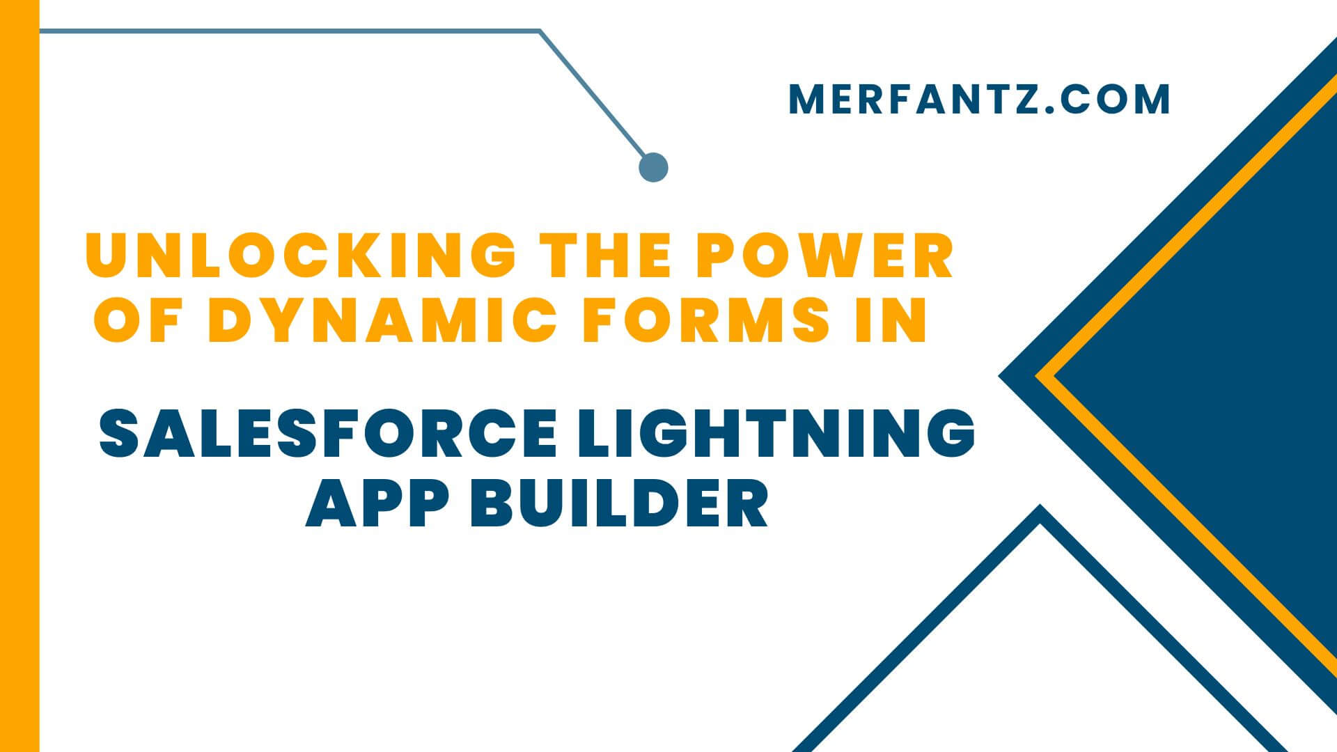 Unlocking the Power of Dynamic Forms in Salesforce Lightning App Builder