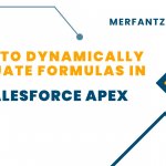 How to Dynamically Evaluate Formulas in Salesforce Apex