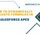 How to Dynamically Evaluate Formulas in Salesforce Apex