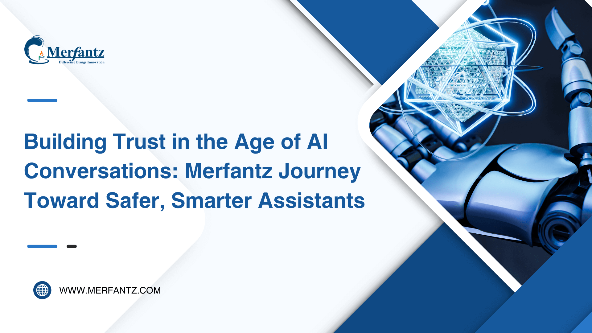 Building Trust in the Age of AI Conversations: Merfantz Journey Toward Safer, Smarter Assistants