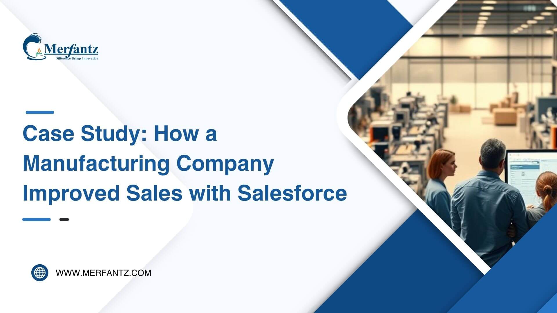 How a Manufacturing Company Improved Sales with Salesforce